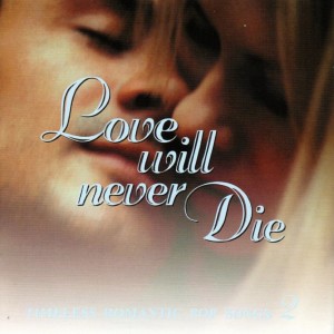 Love Will Never Die (Explicit) dari Various Artists