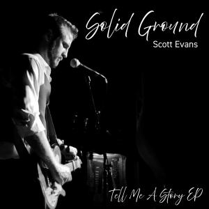 Scott Evans的專輯Solid Ground (Tell Me A Story EP)