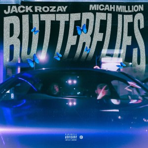 收聽JackRozay的Butterflies (Explicit)歌詞歌曲