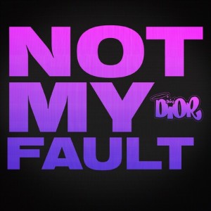 Diany Dior的專輯Not My Fault