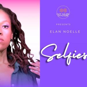 收聽Dat Muzic Dynamic的Selfies (feat. Élan Noelle)歌詞歌曲