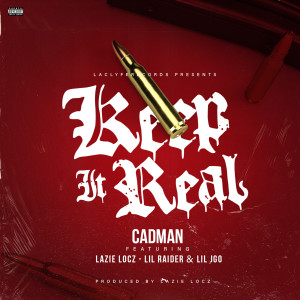 Cadman的专辑Keep It Real (Explicit)