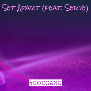 Listen to Set Apart song with lyrics from #GODGANG