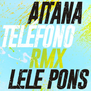 ดาวน์โหลดและฟังเพลง TELÉFONO (Remix) พร้อมเนื้อเพลงจาก Aitana