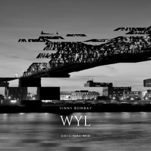 ดาวน์โหลดและฟังเพลง WYL พร้อมเนื้อเพลงจาก Vinny Bombay