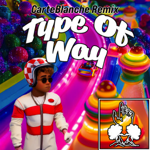 Eddy Vincent的專輯Type of Way (CarteBlanche Remix) [Explicit]