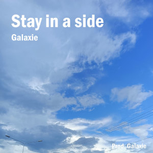 Album Stay in a side from GALAXIE