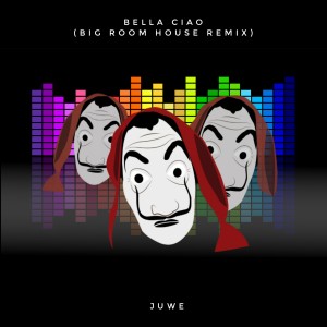 Dengarkan Bella Ciao (Big Room House Remix) lagu dari Juwe dengan lirik