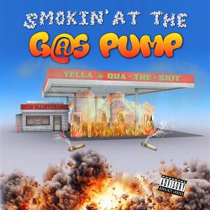 Smokin' At The Gas Pump (Explicit) dari Yella