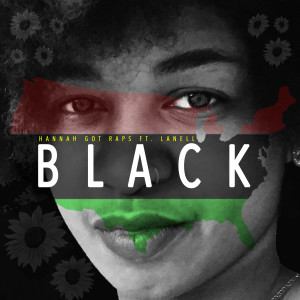 ดาวน์โหลดและฟังเพลง BLACK (Explicit) พร้อมเนื้อเพลงจาก Hannah Got Raps