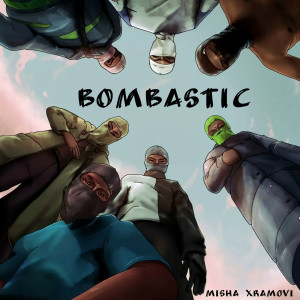 Album Bombastic oleh Misha Xramovi