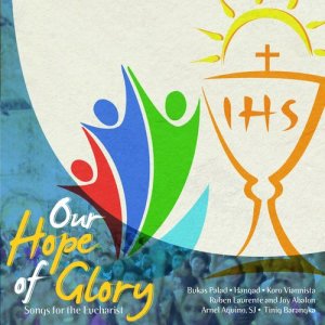 Our Hope of Glory (Songs for the Eucharist)