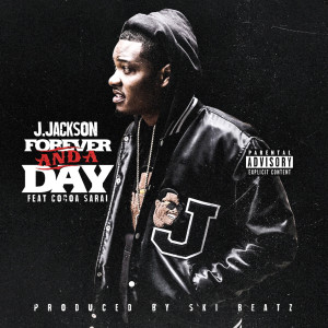 Listen to Forever and a Day (Explicit) song with lyrics from J.Jackson