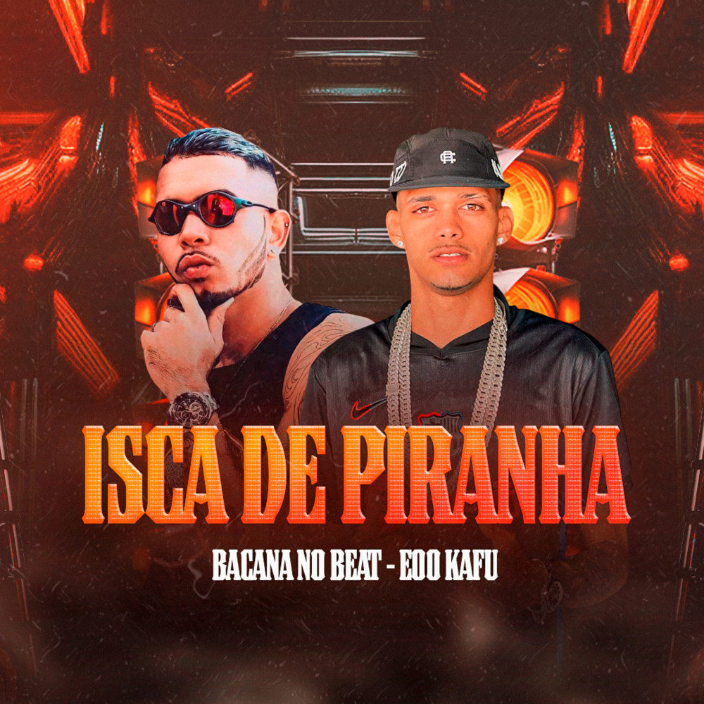 Isca de Piranha (Explicit)