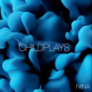 Nina的专辑Childplays