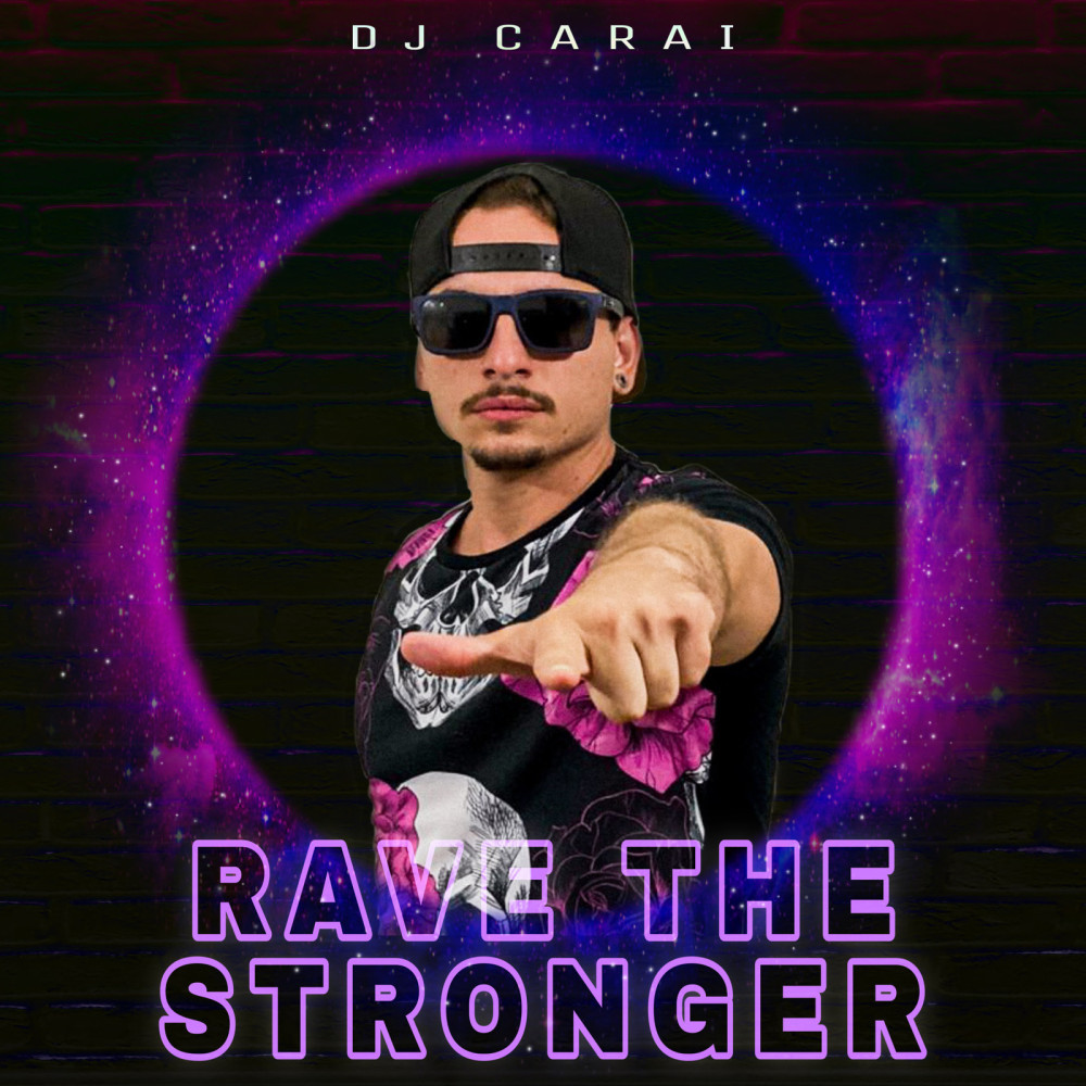 Rave the Stronger (Explicit)