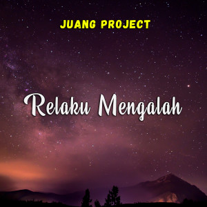 Album Relaku Mengalah from Juang Project