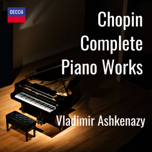 อัลบัม Chopin: Complete Piano Works ศิลปิน Vladimir Ashkenazy