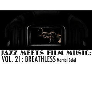 Jazz Meets Film Music, Vol. 21: Breathless