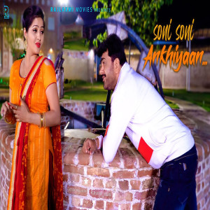 Listen to Soni Soni Ankhiyaan song with lyrics from Uttar Kumar