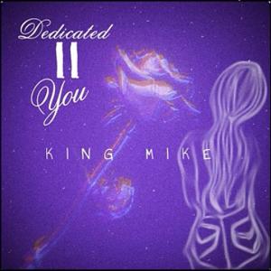 King Mike的專輯Dedicated 2 You (Explicit)