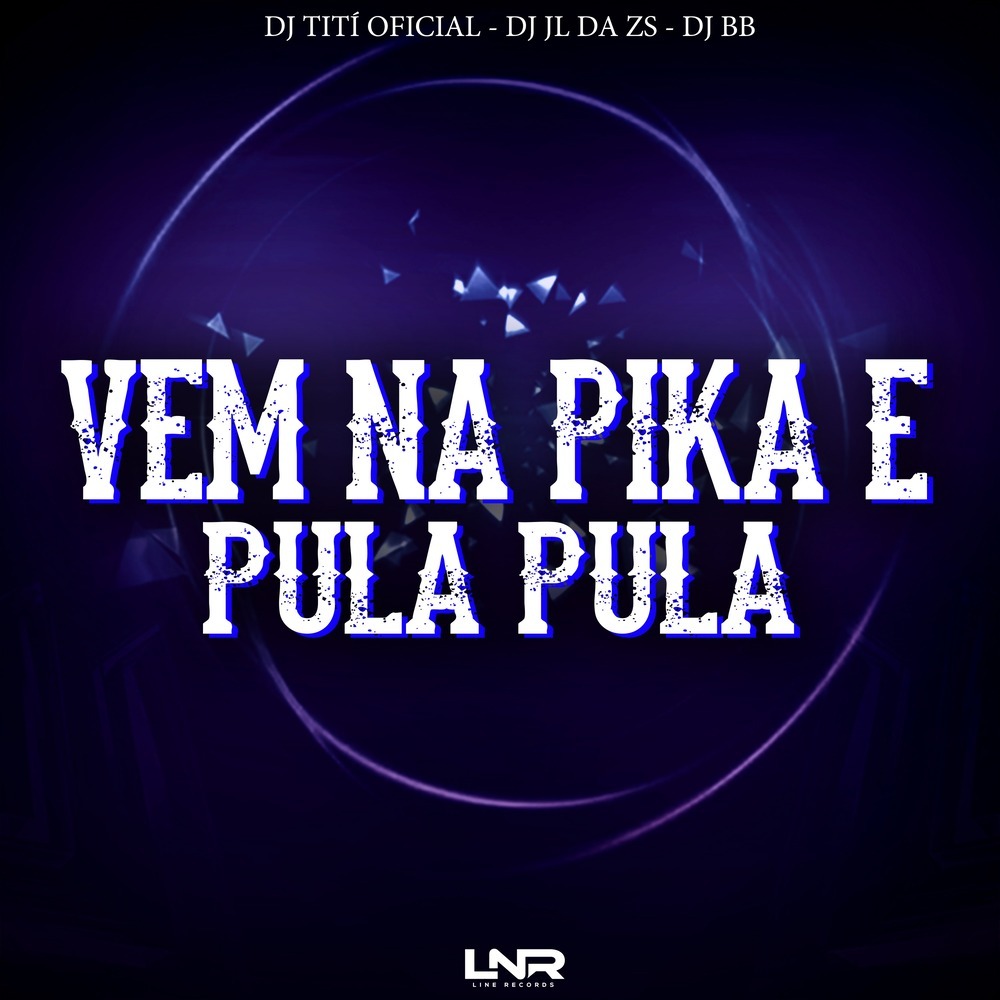 Vem Na Pika e Pula Pula (Explicit)