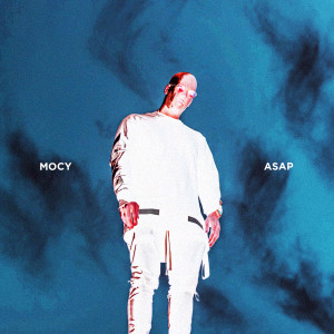 ดาวน์โหลดและฟังเพลง Asap (Explicit) พร้อมเนื้อเพลงจาก Mocy