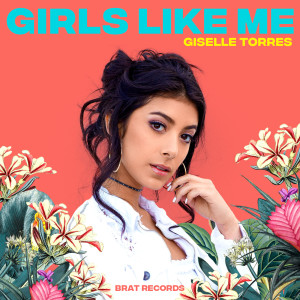 收聽Giselle Torres的Girls Like Me (其他)歌詞歌曲