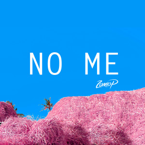ดาวน์โหลดและฟังเพลง No Me (Not Me) พร้อมเนื้อเพลงจาก Zamio P