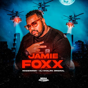收聽Mazzinnnn的Jamie Foxx歌詞歌曲