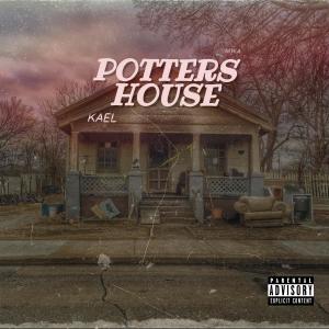 Potters House (Explicit) dari Kael