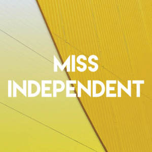 ดาวน์โหลดและฟังเพลง Miss Independent พร้อมเนื้อเพลงจาก Sassydee