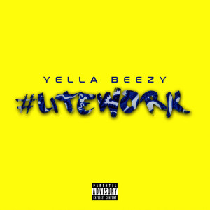 Yella Beezy的專輯Lite Work (Explicit)