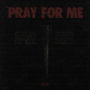 Pray For Me (Explicit) dari Hydra
