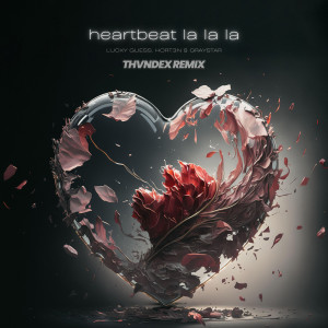 Dengarkan Heartbeat la la la (Thvndex Remix|Explicit) lagu dari Hue. dengan lirik