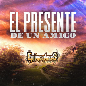 Listen to El Presente De Un Amigo song with lyrics from Los Empacadores de Durango