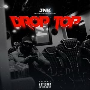 JNK的專輯Drop Top (intro) (Explicit)