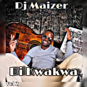 Album Di Kwakwa, Vol. 2 from DJ Maizer