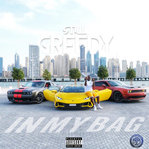 Album In My Bag (Explicit) from Still Greedy