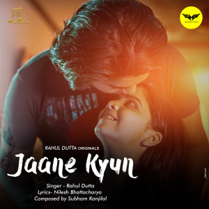 Listen to Jaane Kyun song with lyrics from Rahul Dutta