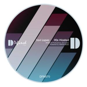收聽Javi Lopez的90s Wasted歌詞歌曲