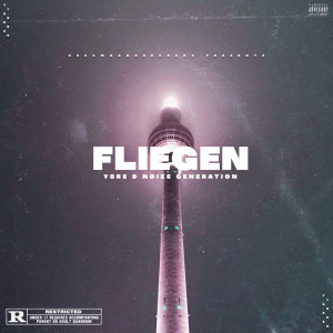 อัลบัม Fliegen (Explicit) ศิลปิน Noize Generation