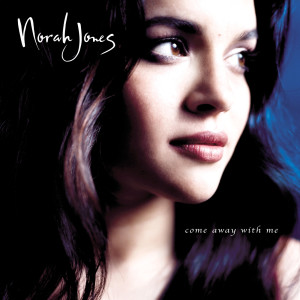 收聽Norah Jones的Come Away With Me歌詞歌曲