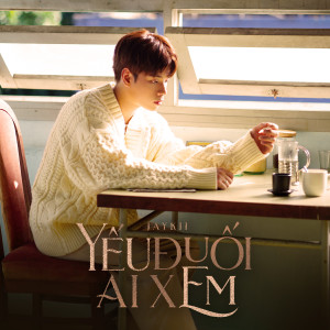 Album Yếu Đuối Ai Xem from Jaykii