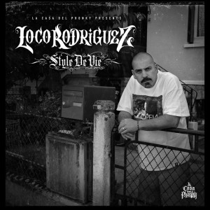 Loco Rodriguez的專輯Style De Vie (Explicit)
