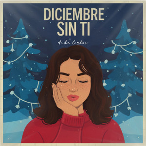 Listen to Diciembre Sin Ti song with lyrics from Aida Cortes