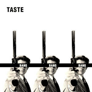 Taste的專輯Bang Bang Bang