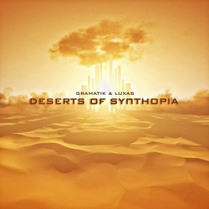 Album Deserts Of Synthopia from Gramatik