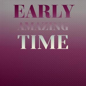 อัลบัม Early Amazing Time ศิลปิน Various Artists