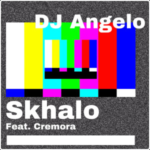 Listen to Skhalo (Explicit) song with lyrics from DJ Angelo